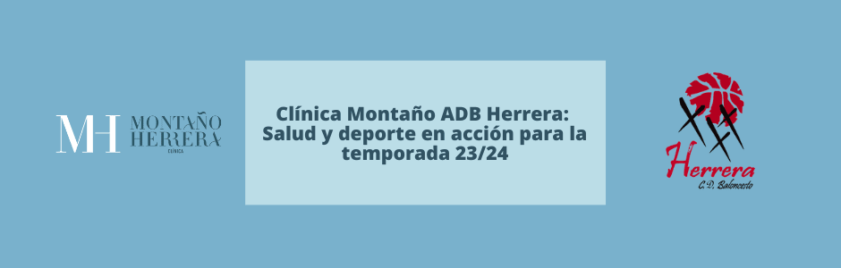 Clínica Montaño ADB Herrera: Salud y deporte en acción para la Temporada 23/24