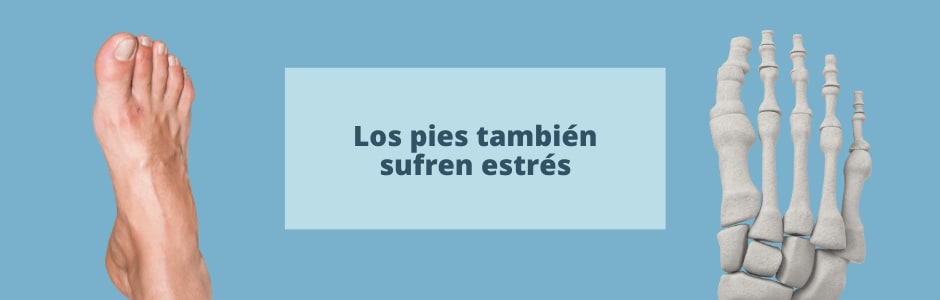 Los pies también sufren estrés