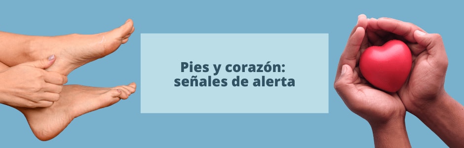 Pies y corazón: señales de alerta