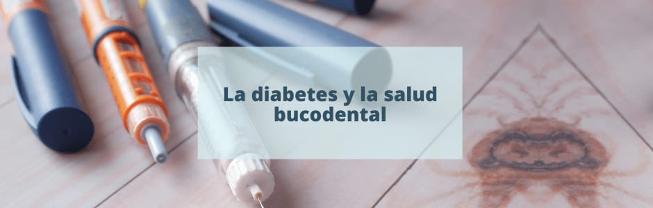 La diabetes y la salud bucodental