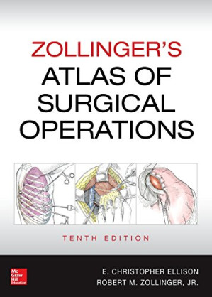 Zollinger's Atlas of Surgical Operations, 10th edition — Robert M. Zollinger et al. (2016)