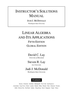 Linear Algebra ant Its Applications. Instrucror's Solutions Manual - Judi McDonald; David C. Lay, Steven R. Lay, Judi J. McDonald