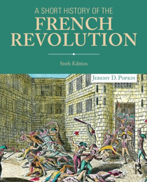A Short History of the French Revolution — Jeremy D. Popkin (2015)