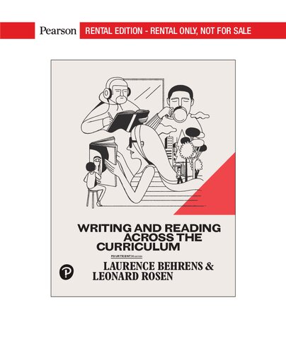 Writing and Reading Across the Curriculum [RENTAL EDITION] - Laurence Behrens, Leonard J. Rosen
