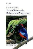 A Field Guide to the Birds of Peninsular Malaysia and Singapore — Allen Jeyarajasingam (2012)