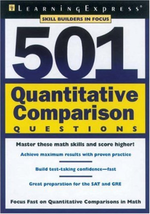 501 Quantitative Comparison Questions: Master This Specialized Math Skill and Score Higher! By LearningExpress — Elizabeth Thomason (2005)