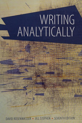 Writing Analytically — David Rosenwasser et al. (2014)