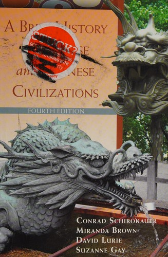 A Brief History of Chinese and Japanese Civilizations — Conrad Schirokauer et al. (2012)