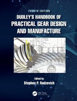 Dudley's Handbook of Practical Gear Design and Manufacture — Taylor & Francis Group (2021)