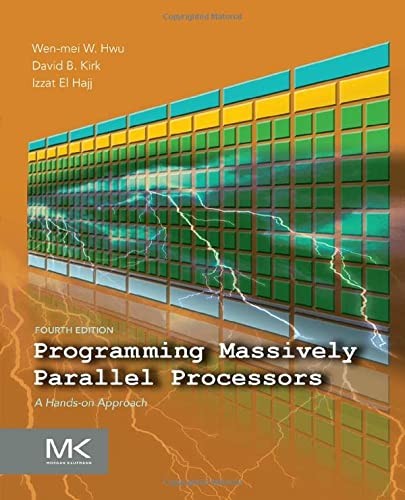 Programming Massively Parallel Processors: A Hands-on Approach — Wen-mei W. Hwu et al. (2022)