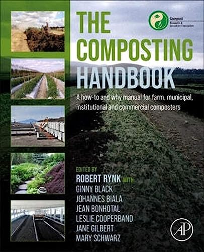 The Composting Handbook: A How-to and why Manual for Farm, Municipal, Institutional and Commercial Composters — Robert Rynk et al. (2021)