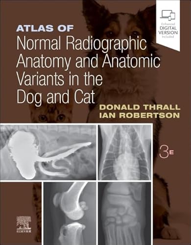 Atlas of Normal Radiographic Anatomy and Anatomic Variants in the Dog and Cat — Donald E. Thrall et al. (2022)