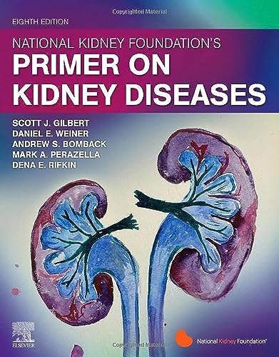 National Kidney Foundation Primer on Kidney Diseases — Scott Gilbert et al. (2022)