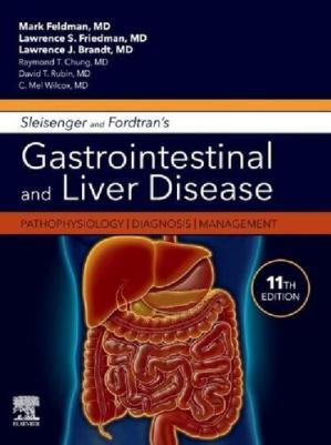 Sleisenger and Fordtran's Gastrointestinal and Liver Disease: Pathophysiology/diagnosis/management — Mark Feldman et al. (2021)