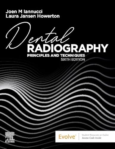 Dental Radiography: Principles and Techniques — Joen Iannucci et al. (2021)
