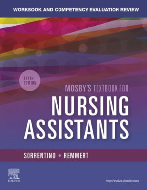 Workbook and Competency Evaluation Review for Mosby's Textbook for Nursing Assistants - E-Book — Sheila A. Sorrentino et al. (2020)