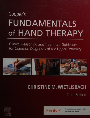 Cooper's Fundamentals of Hand Therapy: Clinical Reasoning and Treatment Guidelines for Common Diagnoses — Christine M. Wietlisbach (2019)