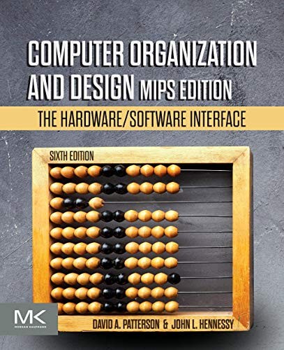 Computer Organization and Design MIPS Edition: The Hardware/Software Interface — David A. Patterson et al. (2020)