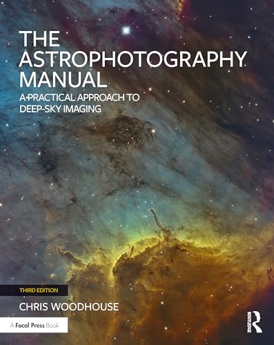 The Astrophotography Manual — Chris Woodhouse (2024)