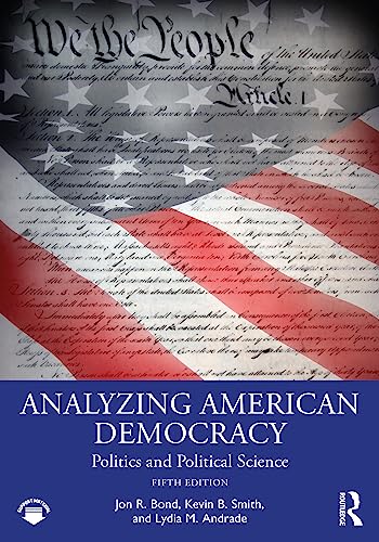 Analyzing American Democracy — Jon R Bond et al. (2023)