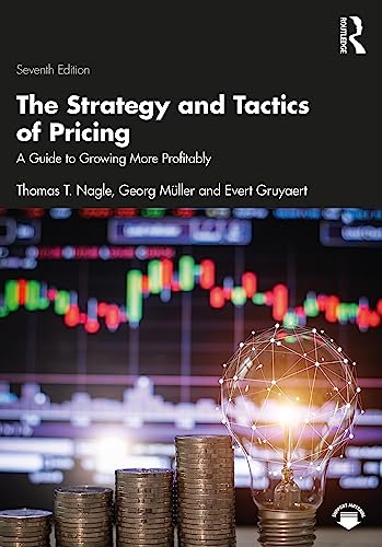 The Strategy and Tactics of Pricing — Thomas T. Nagle et al. (2023)