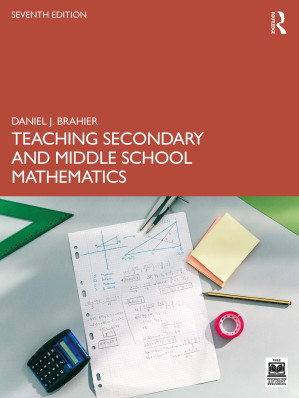 Teaching Secondary and Middle School Mathematics — Daniel J. Brahier (2023)