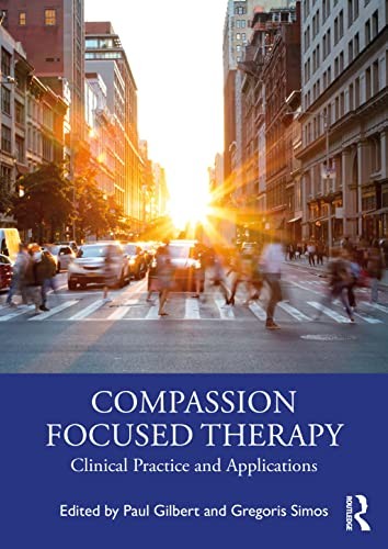 Compassion Focused Therapy — Paul Gilbert et al. (2021)