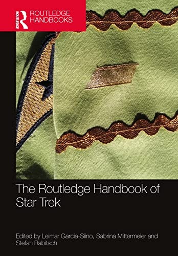 The Routledge Handbook of Star Trek — Taylor & Francis Group (2022)