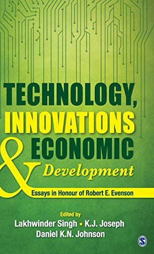 Technology, Innovations and Economic Development: Essays in Honour of Robert E. Evenson — Lakhwinder Singh et al. (2015)