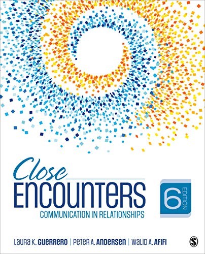 Close Encounters: Communication in Relationships — Laura K. Guerrero et al. (2021)