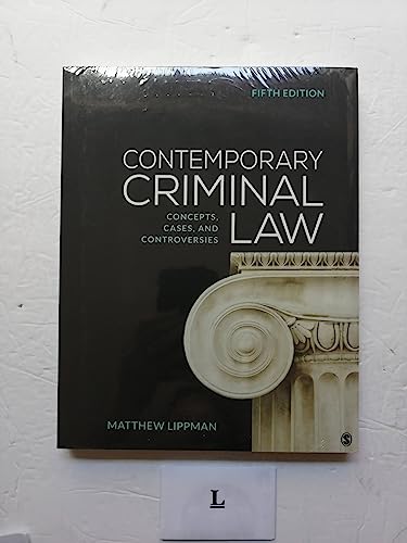 Contemporary Criminal Law: Concepts, Cases, and Controversies — Matthew Lippman (2018)