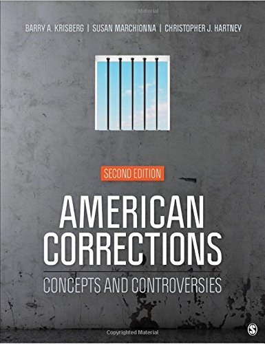American Corrections: Concepts and Controversies — Barry A. Krisberg et al. (2018)