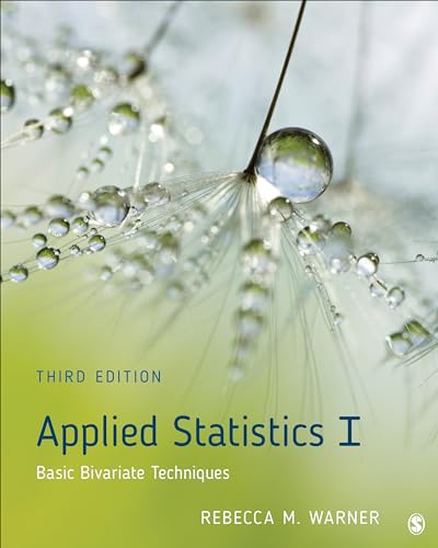 Applied Statistics I: Basic Bivariate Techniques — Rebecca M. Warner (2020)