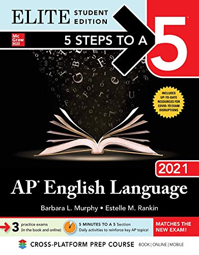 5 Steps to a 5: AP English Language 2021 Elite Student edition — Barbara Murphy et al. (2020)