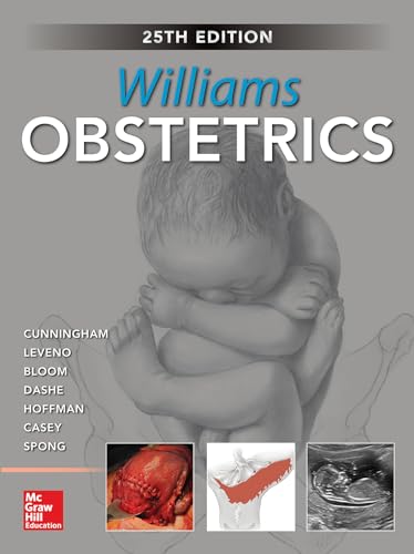 Williams Obstetrics, 25th Edition — Kenneth J. Leveno et al. (2018)