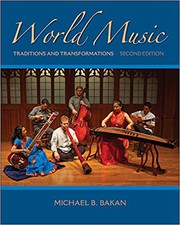 World Music: Traditions and Transformations — Michael B. Bakan (2011)