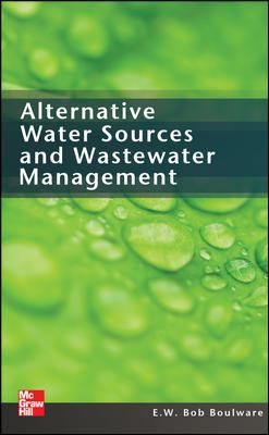 Alternative Water Sources and Wastewater Management — E.W. Bob Boulware (2012)