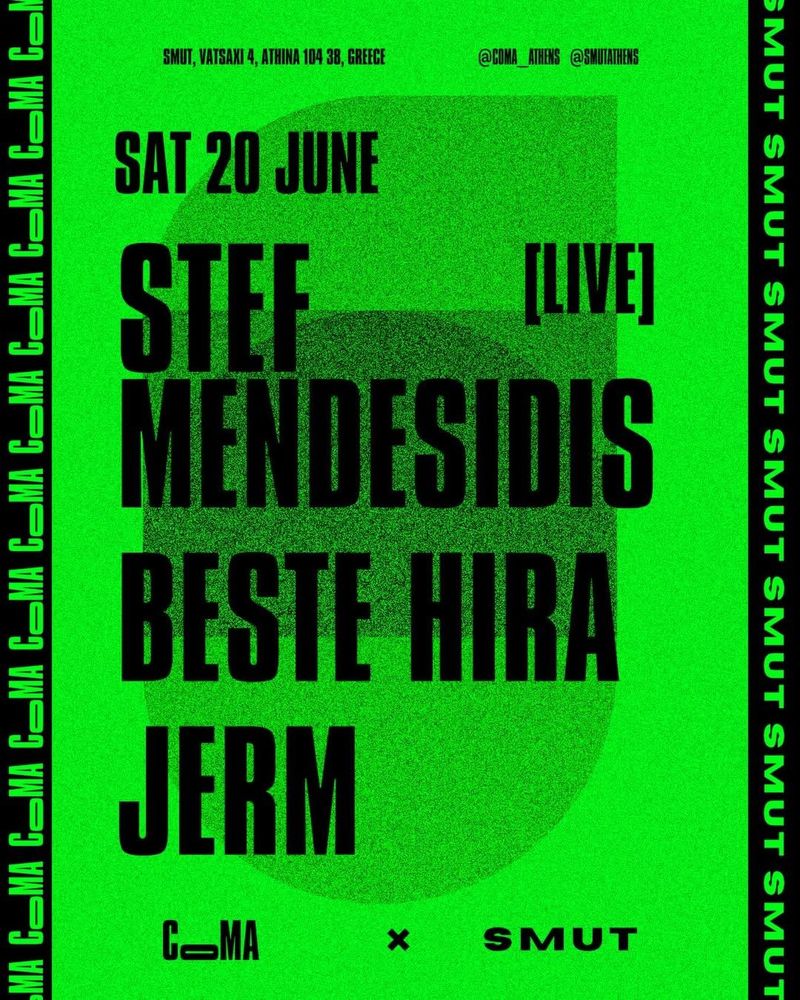 Coma x SMUT w Stef Mendesidis live, Beste Hira, JERM