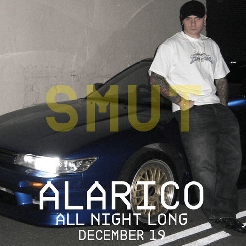  ALARICO x SMUT x ALL NIGHT LONG