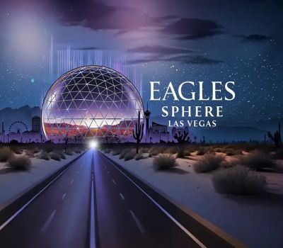 Eagles – Live in Concert at Sphere 2027