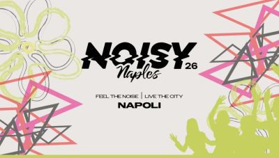 Noisy Naples Fest 2026 – 11e Édition