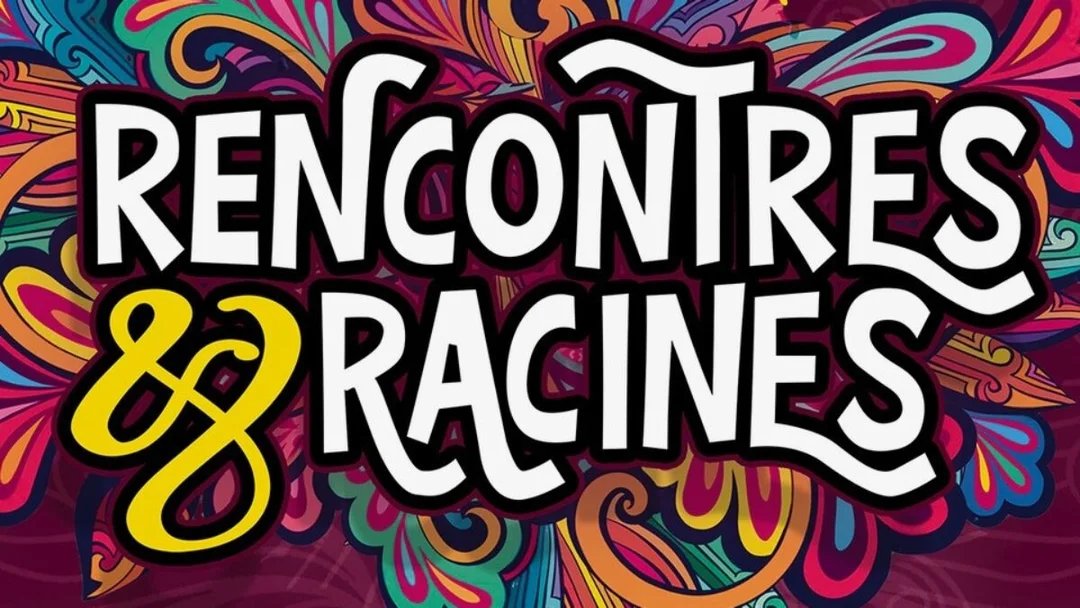 Rencontres & Racines 2026