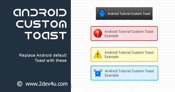 Android Widget Toast Hướng dẫn Custom Toast trong Android – NTCDE.COM