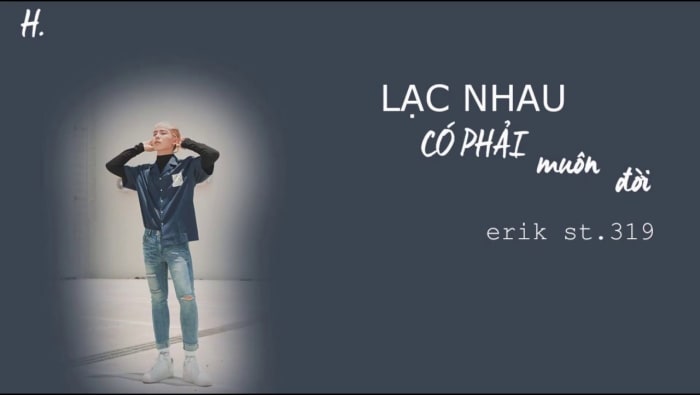 Lạc Nhau Có Phải Muôn Đời - ERIK Lạc Nhau Có Phải Muôn Đời - ERIK