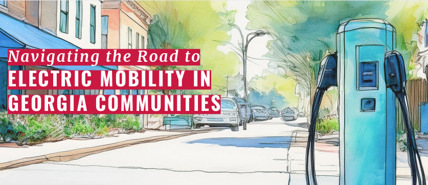 Navigating to Road to Electric Mobility in Georgia Communities