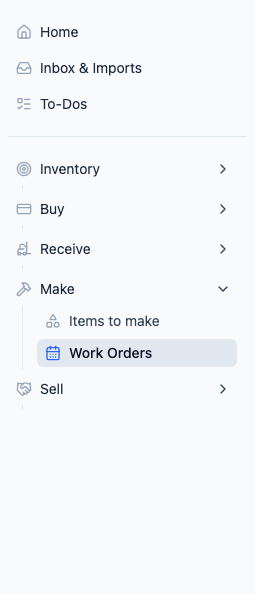 Make section in sidebar showing Items to make and Work Orders