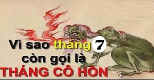 Tháng cô hồn là gì? Vì sao gọi tháng 7 là tháng cô hồn. - Tại sao tháng 7 gọi là tháng cô hồn