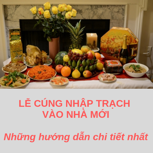Ý nghĩa của lễ nhập trạch - Khi về nhà mới cần cúng những gì?