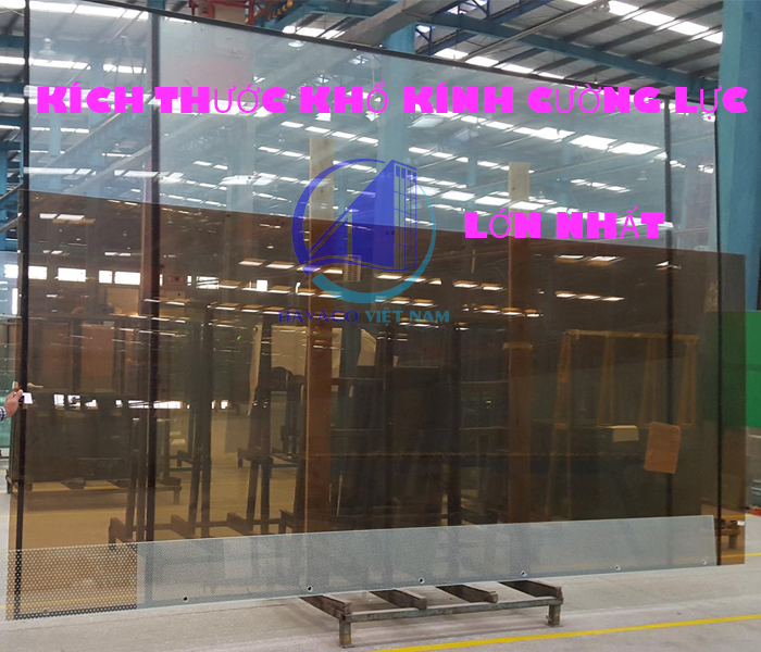 Kích thước tấm kính cường lực lớn nhất là bao nhiêu? - Kích thước khổ kính cường lực lớn nhất là bao nhiêu?