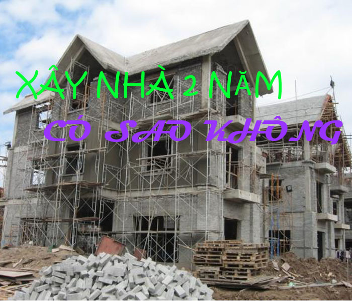 Checklist nghiệm thu và hoàn thiện liên quan Xây nhà 2 năm có sao không